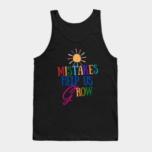 Mistakes Help Us Grow Tank Top